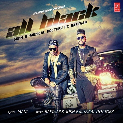 All Black Raftaar, Sukh-E Muzical Doctorz Song Download Mp3