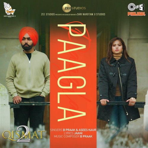 Paagla (From Qismat 2) Asees Kaur, B Praak Song Download Mp3