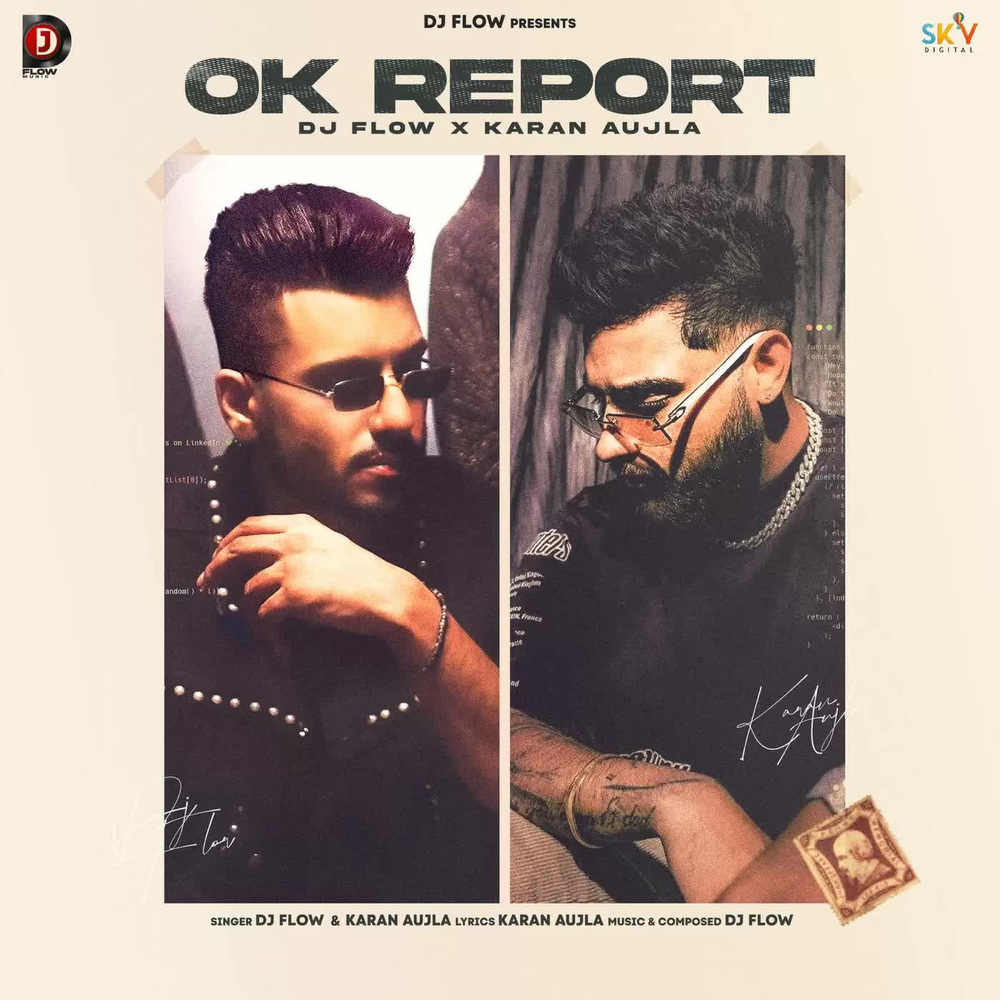 Ok Report Dj Flow, Karan Aujla Song Download Mp3 PenduJatt