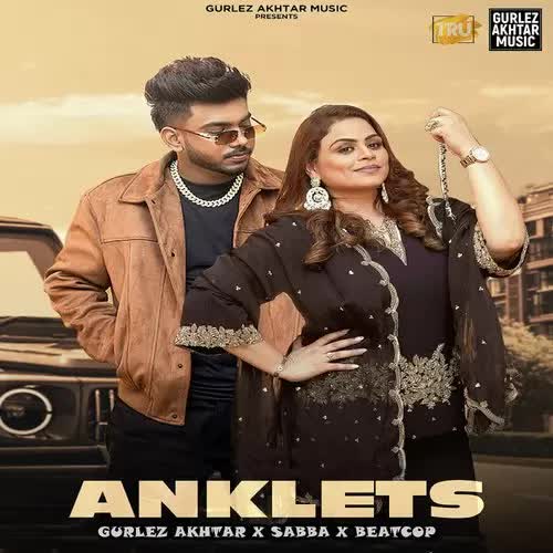 Anklets Gurlez Akhtar, Sabba Song Download Mp3 PenduJatt