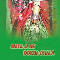 Mata Ji Ne Dokba Chala songs mp3