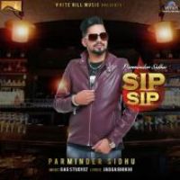 Sip Sip Parminder Sidhu Song Download Mp3