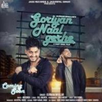 Goriyan Naal Gerhe Gurnam Bhullar Song Download Mp3