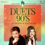 Duets Of 90&039;s - Kumar Sanu And Alka Yagnik (Super Duper Hits Songs) songs mp3