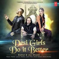 Desi Girls Do It Better Jaz Dhami,RaOol Song Download Mp3