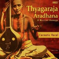 Thyagaraja Aradhana - A Musical Homage songs mp3