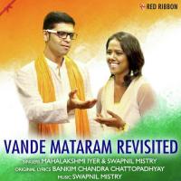Vande Mataram Revisited Mahalakshmi Iyer,Swapnil Mistry Song Download Mp3