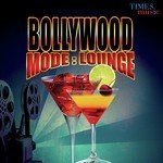 Bollywood Mode: Lounge songs mp3