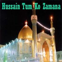 Hussain Tum Ko Zamana songs mp3