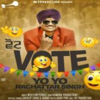 Vote Yo Yo Nachattar  Singh,Veet Baljit Song Download Mp3