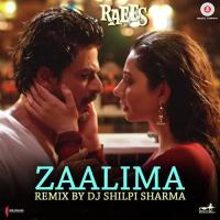 Zaalima - Remix By DJ Shilpi Sharma Sreerama Chandra Mynampati,Harshdeep Kaur Song Download Mp3