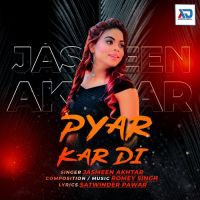Pyar Kar Di Jasmeen Akhtar Song Download Mp3