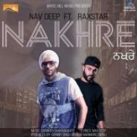 Nakhre Navdeep,Raxstar Song Download Mp3