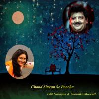 Chand Sitaron Se Poocha Udit Narayan,Shashika Mooruth Song Download Mp3