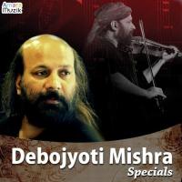Debojyoti Mishra Specials songs mp3