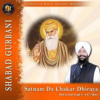 Satnam Da Chakar Dhiraya Bhai Gurnam Singh Ji Song Download Mp3