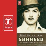 23rd March 1931 - Shaheed songs mp3