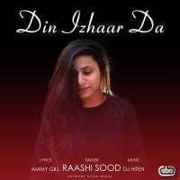 Din Izhaar Da Raashi Sood With Song Download Mp3