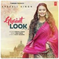 Ghaint Look Shefali Singh Song Download Mp3