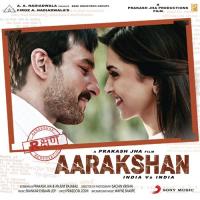 Aarakshan songs mp3