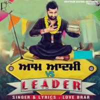 Aam Aadmi Vs. Leader Love Brar Song Download Mp3