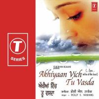 Akhiyaan Vich Tu Vasda songs mp3