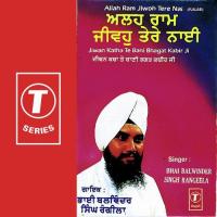 Jiwan Katha Te Bani Bhagat Kabir Ji Bhai Balwinder Singh Rangila (Chandigarh Wale) Song Download Mp3