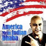 America Mein Indian Dhaba songs mp3