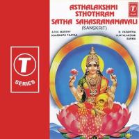 Asthalakshmi Sthothram Satha Sahasranamavali B. Vasantha,Vijaya Lakshmi Sharma,A.V.N. Murthy,Kaasinath Taataa Song Download Mp3