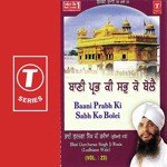 Baani Prabh Ki Sabh Ko Bolei Bhai Gurcharan Singh-Delhi Wale Song Download Mp3