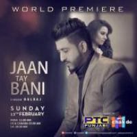 Jaan Tay Bani Balraj Song Download Mp3