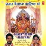 Bhagat Pyara Aaya Maa Lovepreet Babbu,Gurjit Dandiwal Song Download Mp3