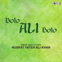 Bolo Ali Bolo By Nusrat Fatah Ali Khan songs mp3