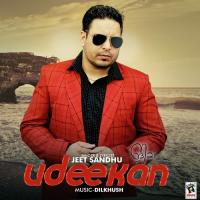 Udeekan Jeet Sandhu Song Download Mp3