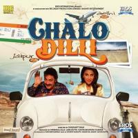 Chalo Dilli songs mp3