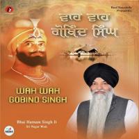Wah Wah Gobind Singh Bhai Harnam Singh Ji Song Download Mp3