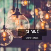 Ghrina Shahain Shaan Song Download Mp3