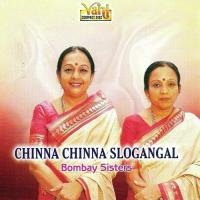 Chinna Chinna Slogangal (Bombay Sisters) songs mp3