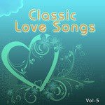 Classic Love Songs - Vol. 5 songs mp3