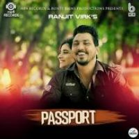 Passport Ranjit Virk Song Download Mp3