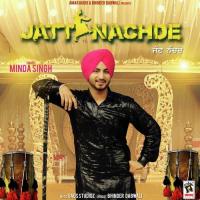 Jatt Nachde Minda Singh Song Download Mp3