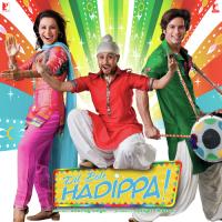 Hadippa The Remix Sunidhi Chauhan,Mika Singh,Sandeep Shirodkar Song Download Mp3