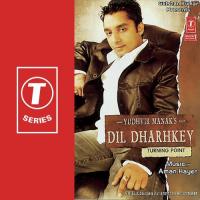 Dil Dharhkey songs mp3
