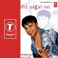 Dil Pagal Hai Arun Daga Song Download Mp3