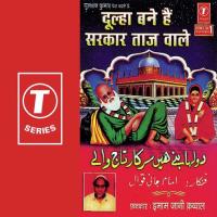 Dulha Bane Hain Sarkar Taj Wale songs mp3