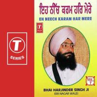 Eh Neech Karam Har Mere Bhai Harjinder Singh Ji (Srinagar Wale) Song Download Mp3