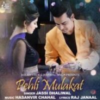 Pehli Mulakat Jassi Dhaliwal Song Download Mp3