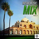 Indian Music Mix, Vol. 5 songs mp3