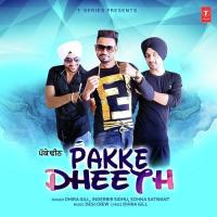 Pakke Dheeth Dhira Gill,Inderbir Sidhu,Sohna Satwant Song Download Mp3