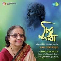 Chiroshokha - Chandana Gangopadhyay songs mp3